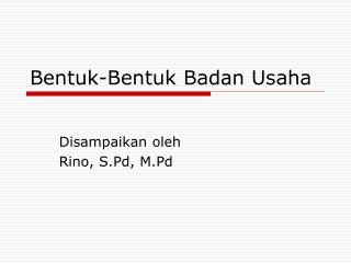 Bentuk-Bentuk Badan Usaha