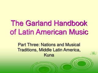 The Garland Handbook of Latin American Music