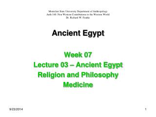Ancient Egypt Week 07 Lecture 03 – Ancient Egypt Religion and Philosophy Medicine