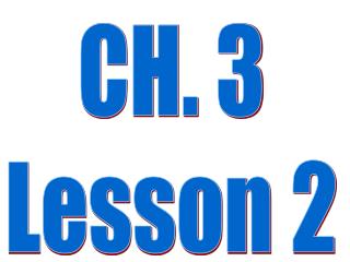 CH. 3 Lesson 2