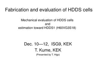 Fabrication and evaluation of HDDS cells