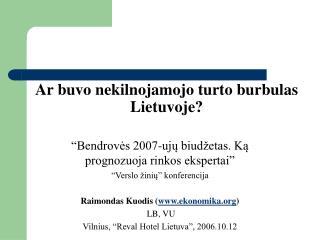 Ar buvo nekilnojamojo turto burbulas Lietuvoje?