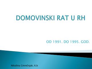 DOMOVINSKI RAT U RH