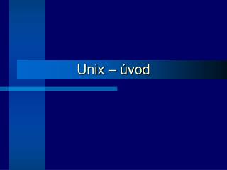 Unix – úvod