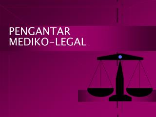 PENGANTAR MEDIKO-LEGAL