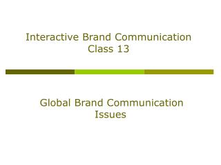 Interactive Brand Communication Class 13