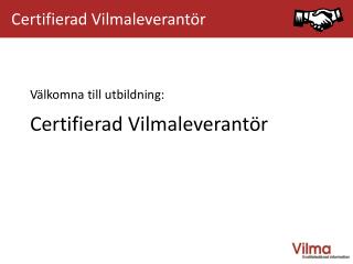 Välkommen till Vilmautbildning