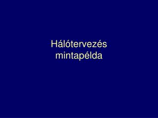 Hálótervezés mintapélda