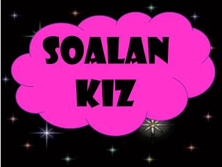 Soalan kiz