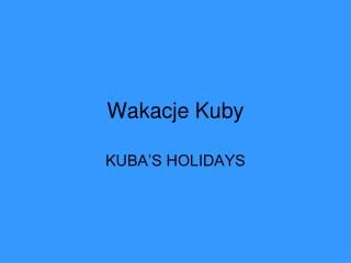 Wakacje Kuby