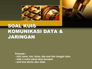 SOAL KUIS KOMUNIKASI DATA &amp; JARINGAN