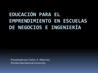 Educación para el emprendimiento en escuelas de negocios e ingeniería