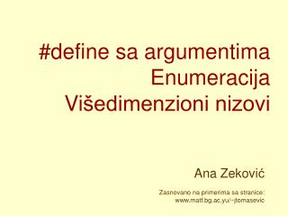 #define sa argumentima Enumeracija Vi šedimenzioni nizovi