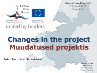 Changes in the project Muudatused projektis