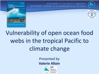 Vulnerability of open ocean food webs in the tropical Pacific to climate change