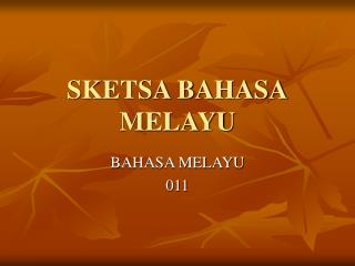 SKETSA BAHASA MELAYU