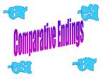 Comparative Endings