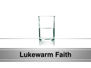 Lukewarm Faith