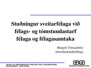 Stuðningur sveitarfélaga við félags- og tómstundastarf félaga og félagasamtaka