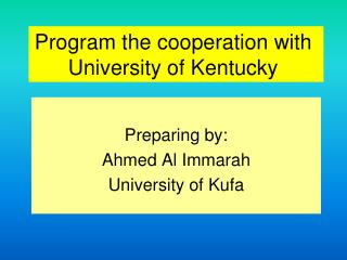 Program the cooperation with University of Kentucky