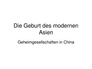 Die Geburt des modernen Asien