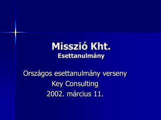 Misszió Kht. Esettanulmány