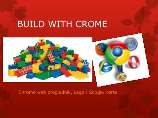 BUILD WITH CROME