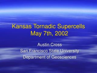 Kansas Tornadic Supercells May 7th, 2002