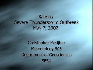 Kansas Severe Thunderstorm Outbreak May 7, 2002