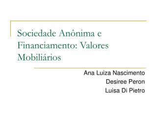 Sociedade Anônima e Financiamento: Valores Mobiliários