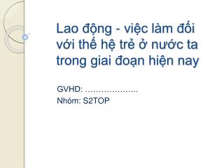 Lao động - việc làm đối với thế hệ trẻ ở nước ta trong giai đoạn hiện nay