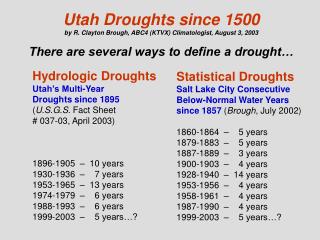 Utah Droughts since 1500 by R. Clayton Brough, ABC4 (KTVX) Climatologist, August 3, 2003