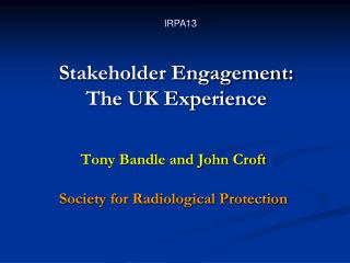 Stakeholder Engagement: The UK Experience