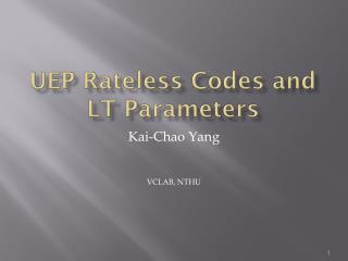 UEP Rateless Codes and LT Parameters