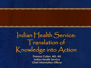 Indian Health Service: Translation of Knowledge into Action