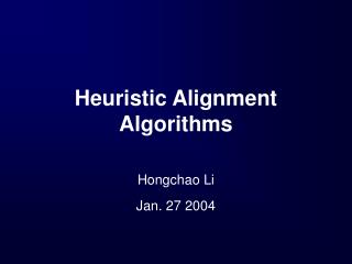 Heuristic Alignment Algorithms