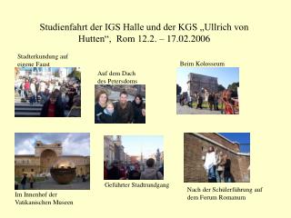 Studienfahrt der IGS Halle und der KGS „Ullrich von Hutten“, Rom 12.2. – 17.02.2006