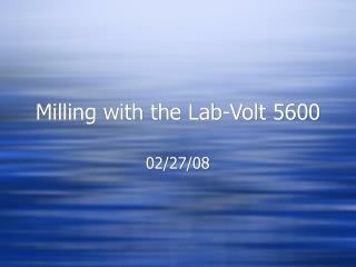 Milling with the Lab-Volt 5600