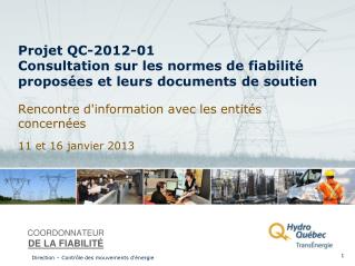 Projet QC-2012-01 Consultation sur les normes de fiabilité proposées et leurs documents de soutien