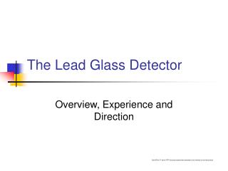 The Lead Glass Detector