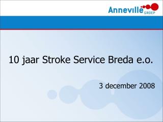 10 jaar Stroke Service Breda e.o. 3 december 2008