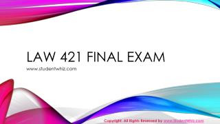 LAW 421 Final Exam Answers