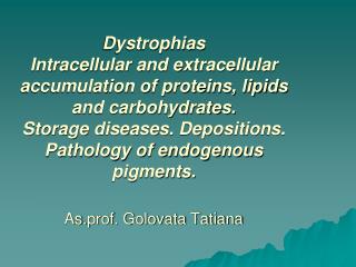 Morphological essence dystrophy