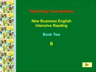 Teaching Courseware: New Business English Intensive Reading Book Two B