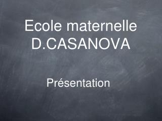 Ecole maternelle D.CASANOVA