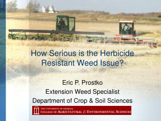 How Serious is the Herbicide Resistant Weed Issue?