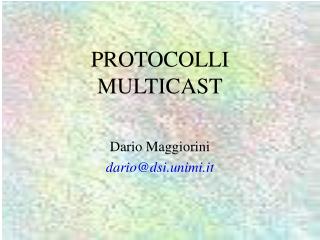 PROTOCOLLI MULTICAST