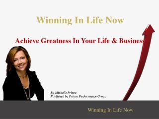 Winning In Life Now Achieve Greatness In Your Life &amp; Business