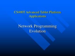 CS490T Advanced Tablet Platform Applications