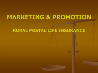 MARKETING &amp; PROMOTION RURAL POSTAL LIFE INSURANCE